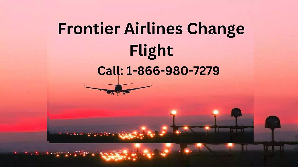 18669879732 How to Change Frontier Airlines Flight Ticket by