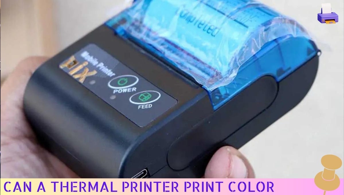 Can a Thermal Printer Print Color In 2024 by Printer Venture Jan