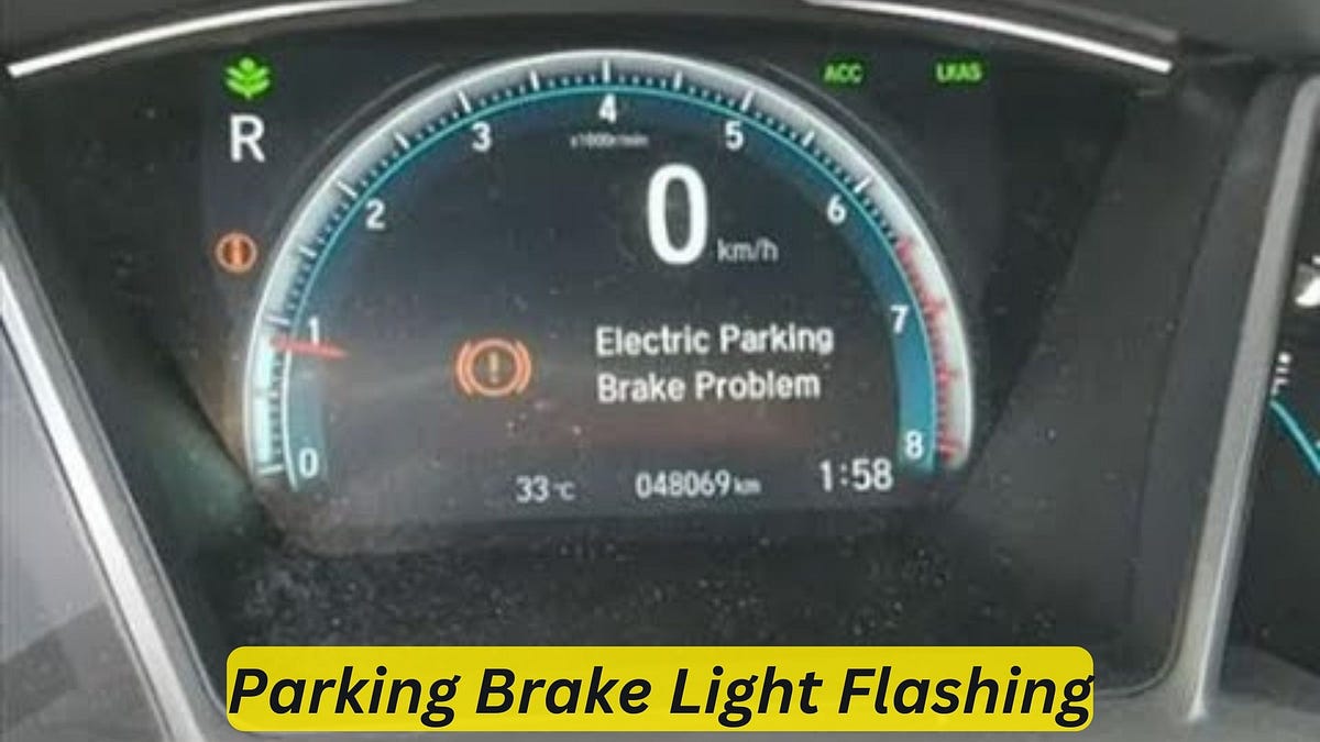 Parking Brake Light Flashing Troubleshooting and Fixing the Issue