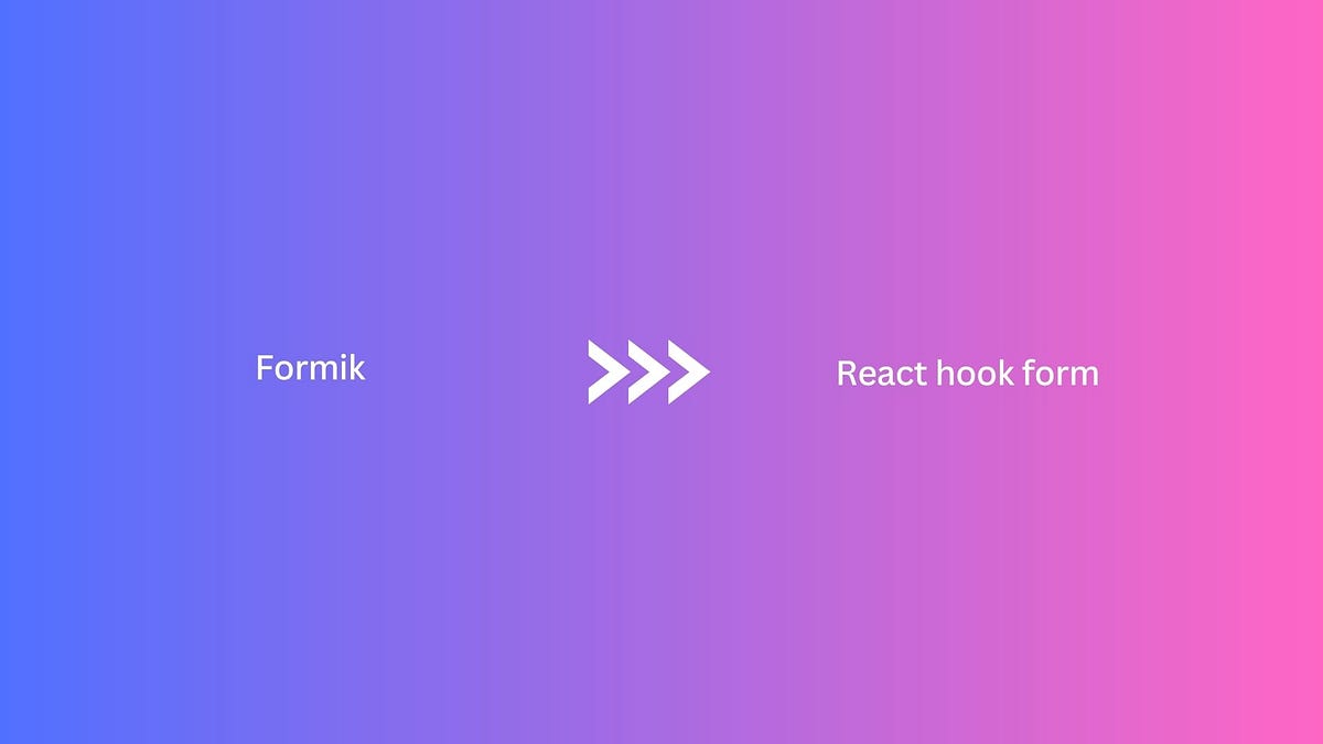 Migrating from Formik to React Hook Form 7 A Comprehensive Guide with