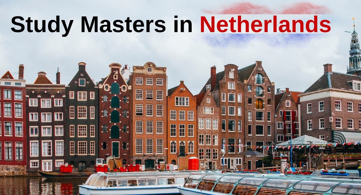 Masters in Netherlands What You Need to Know? by Tanisha Shaha Mar