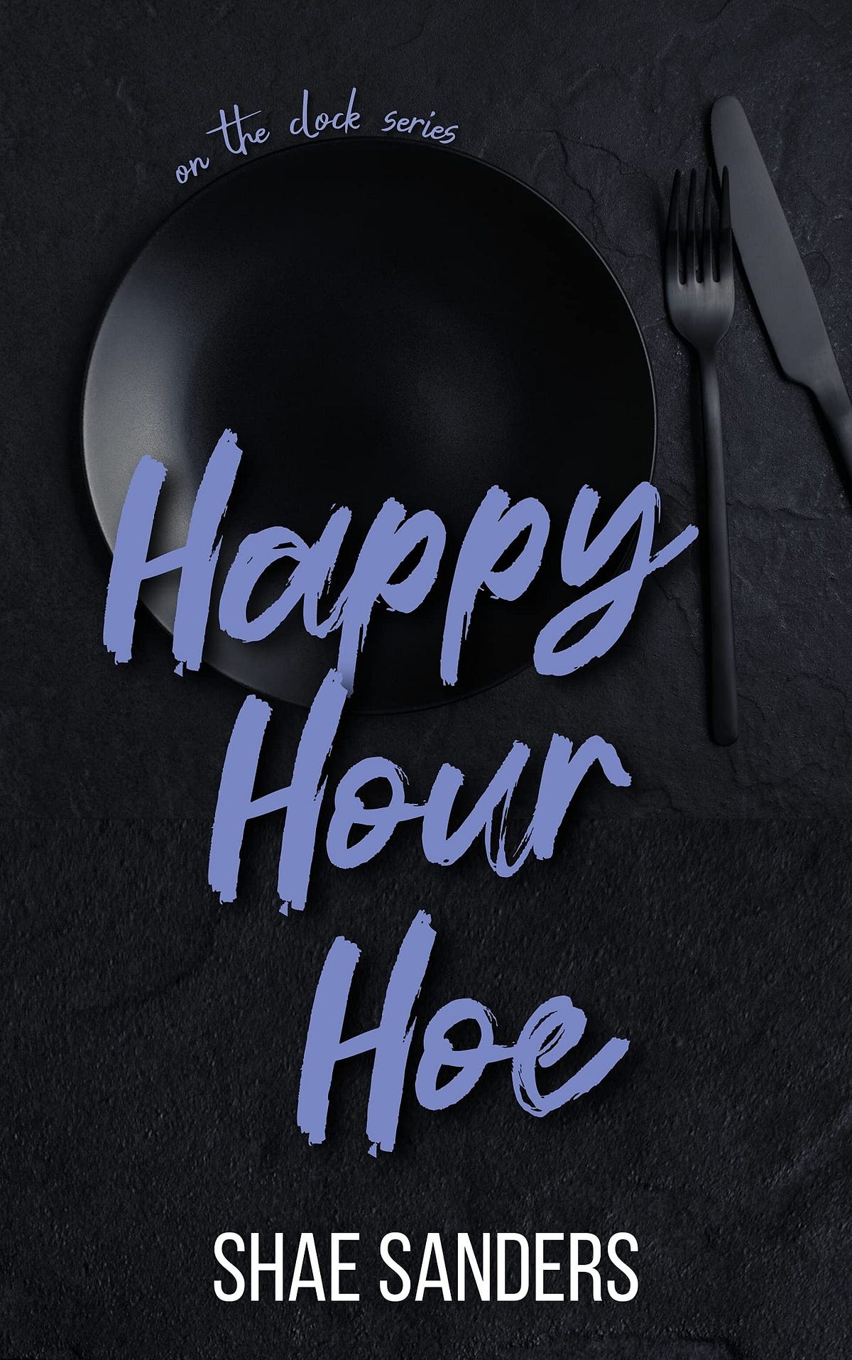 [EBOOK][BEST]} Happy Hour Hoe (On the Clock Book 2) by Kaylaschwartz