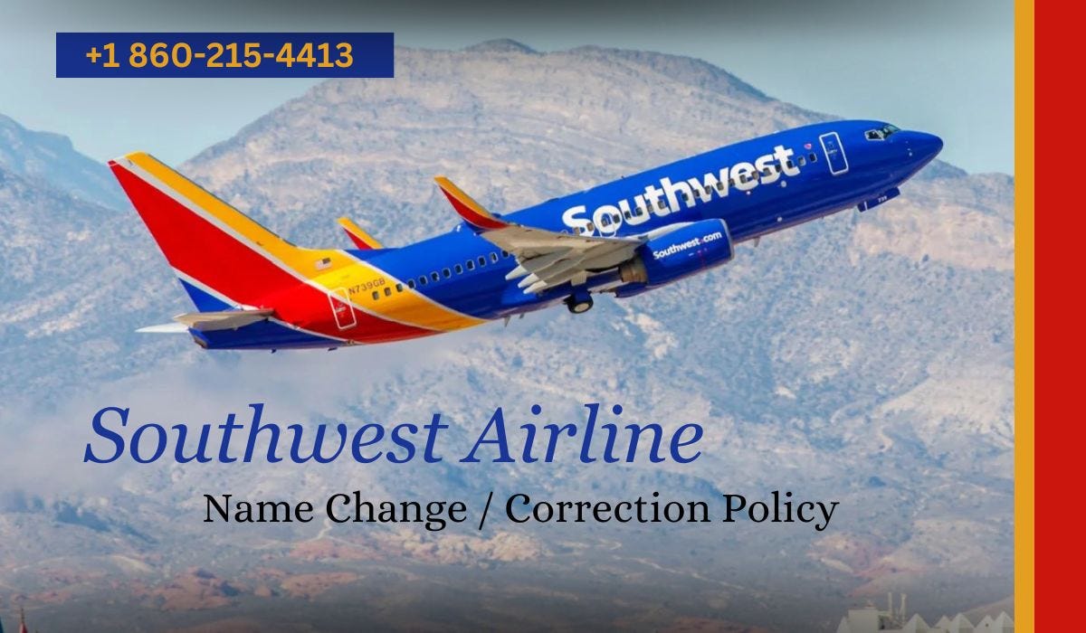 Can I Change or Correct My Name Southwest Airlines Flight Ticket? by