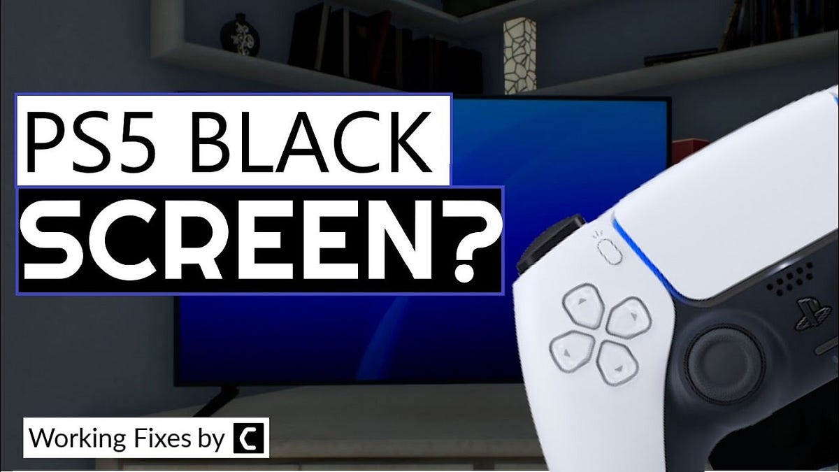 Does your PS5 show Black Screen?. PS5 shows black screen for some games