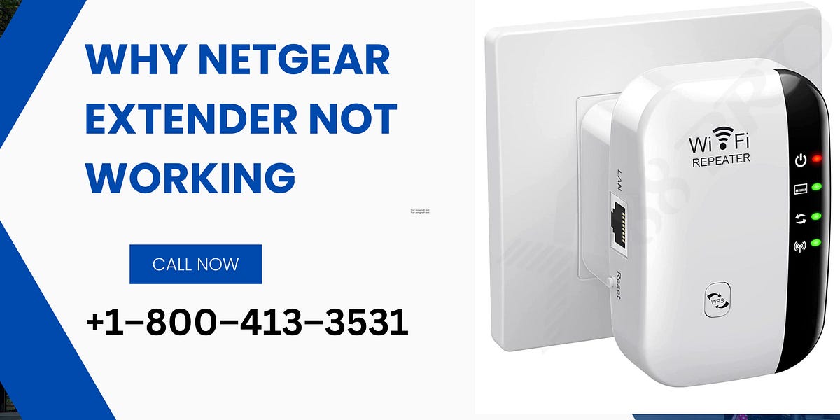 Why Netgear Extender Not Working Call +18004133531 by Netgear
