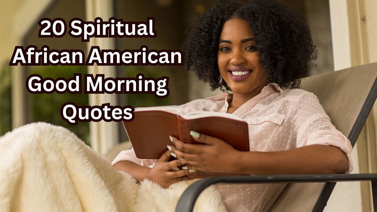 African American Good Morning Quotes 30 Good Morning Quotes To Start(04)
