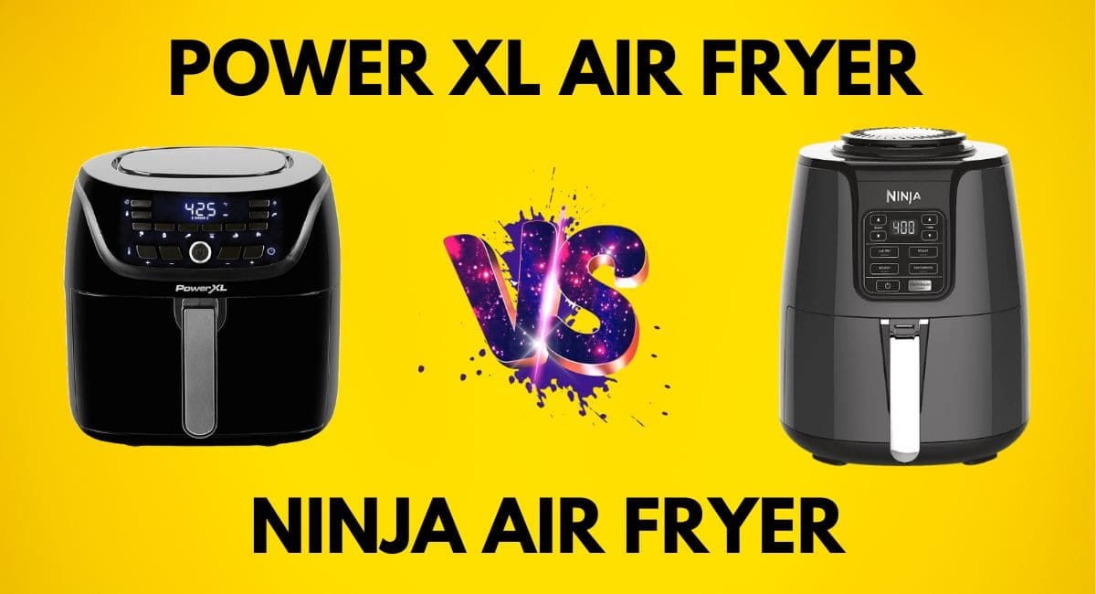 Power Xl Vs Ninja Air Fryer ( Understanding the Differences ) Medium