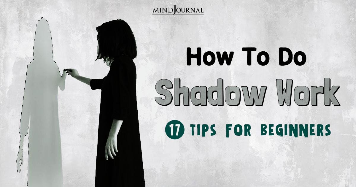 How To Do Shadow Work. Unlocking a richer, fuller life begins… by The
