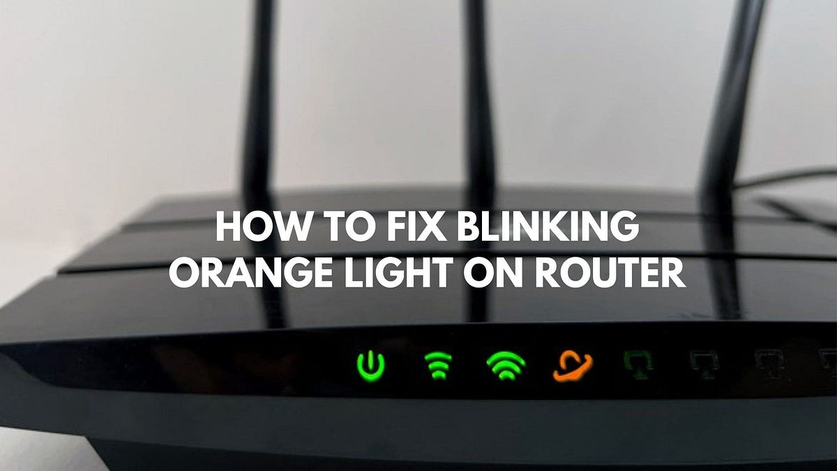 How do I Fix the Blinking Orange light on My Router | +1–855–990–2866