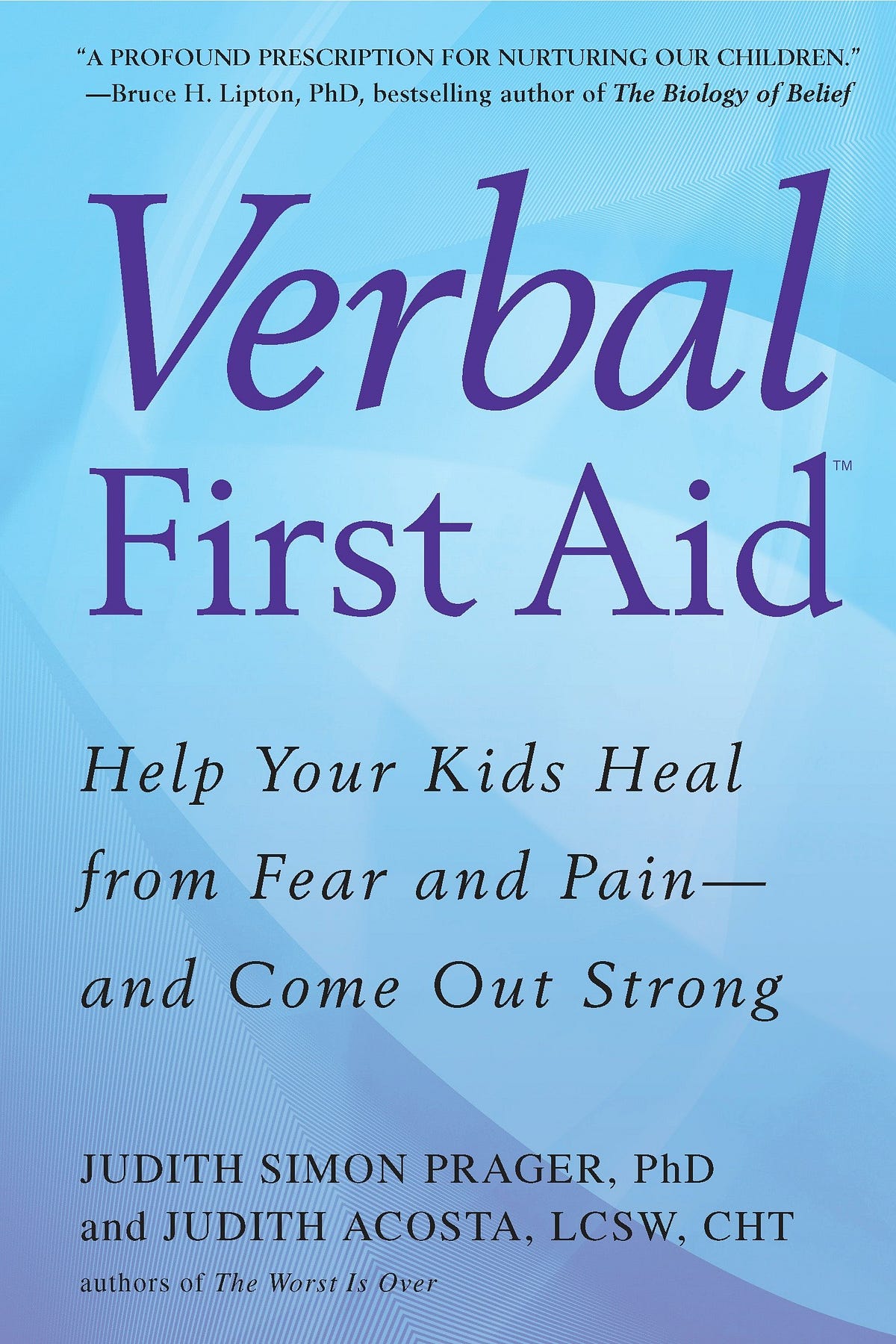 [DOWNLOAD]Verbal First Aid Help Your Kids Heal from Fear and Pain