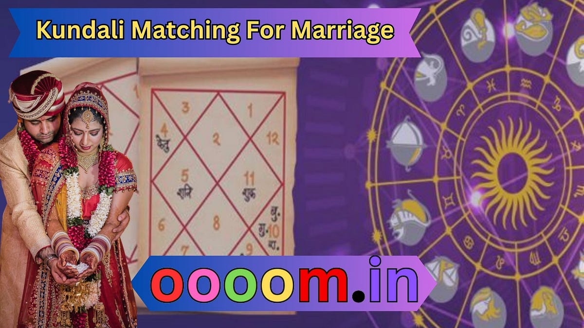 Discovering the Power of Kundali Matching by ooomastrology astrology Jun, 2023 Medium