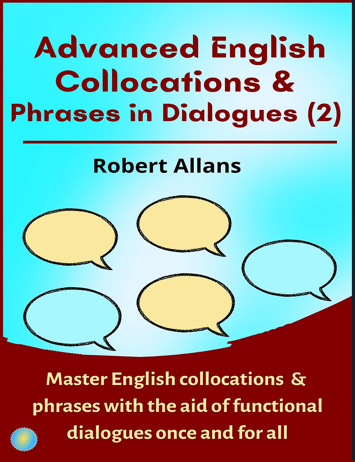 [PDF][BEST]} Advanced English Collocations Phrases in Dialogues (2