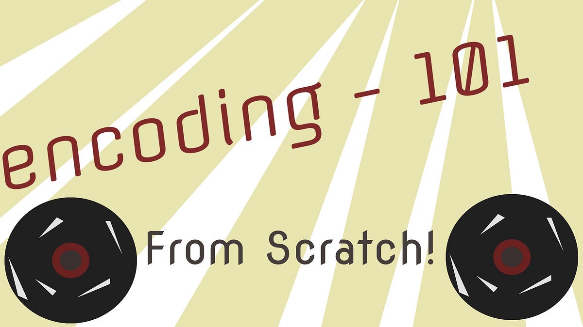 Encoders — How To Write Them, How To Use Them by Emma Boudreau