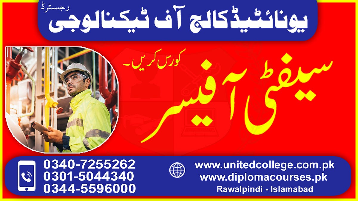 Safety Officer Course in Rawalpindi and Islamabad by Jun, 2024 Medium