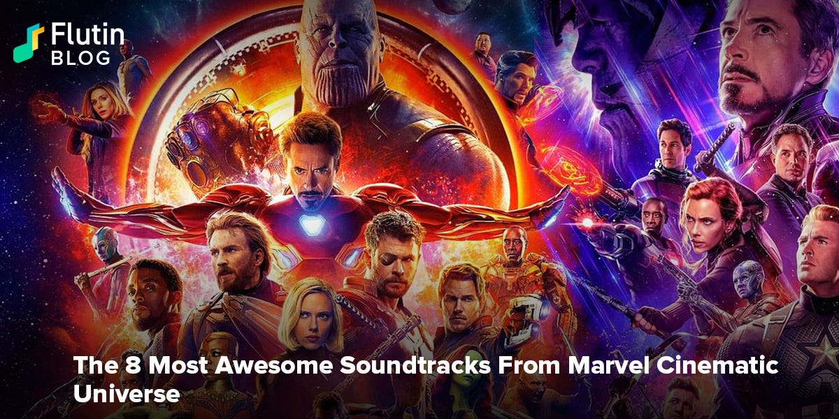 The 8 Most Awesome Soundtracks From Marvel Cinematic Universe by Flutin Medium
