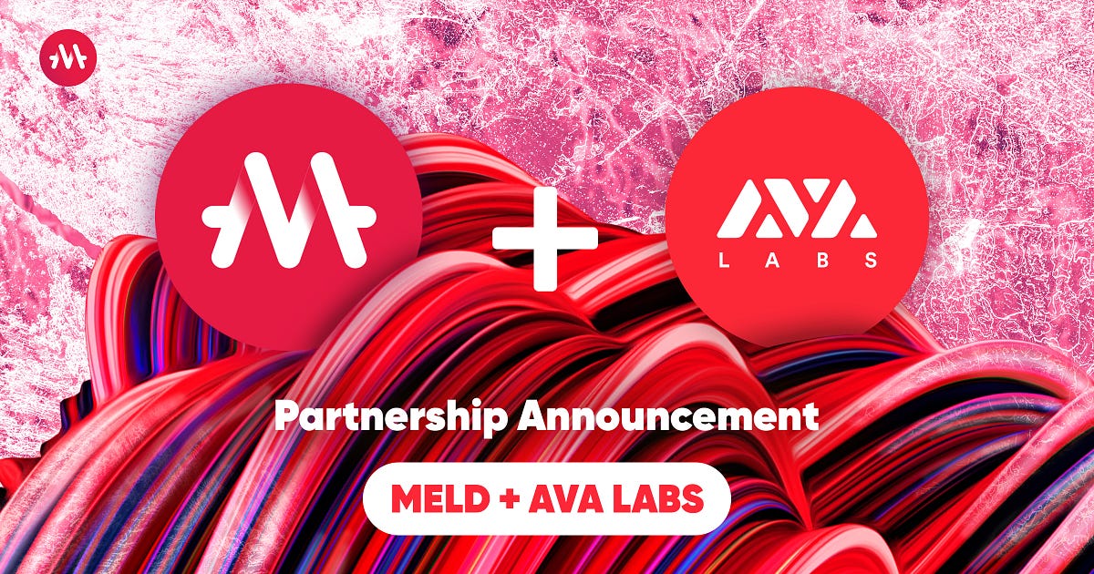 MELD — Ava Labs Partnership. MELD partners with Ava Labs to create a