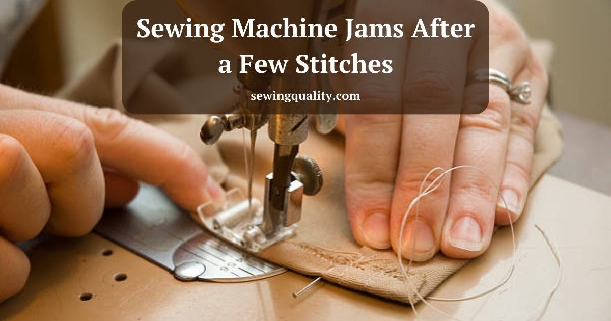 Sewing Machine Jams After a Few Stitches by Anamzafar Aug, 2023