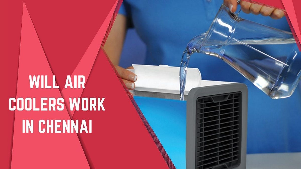 Will Air Coolers Work In Chennai. If you are thrilled to FLY to CHENNAI