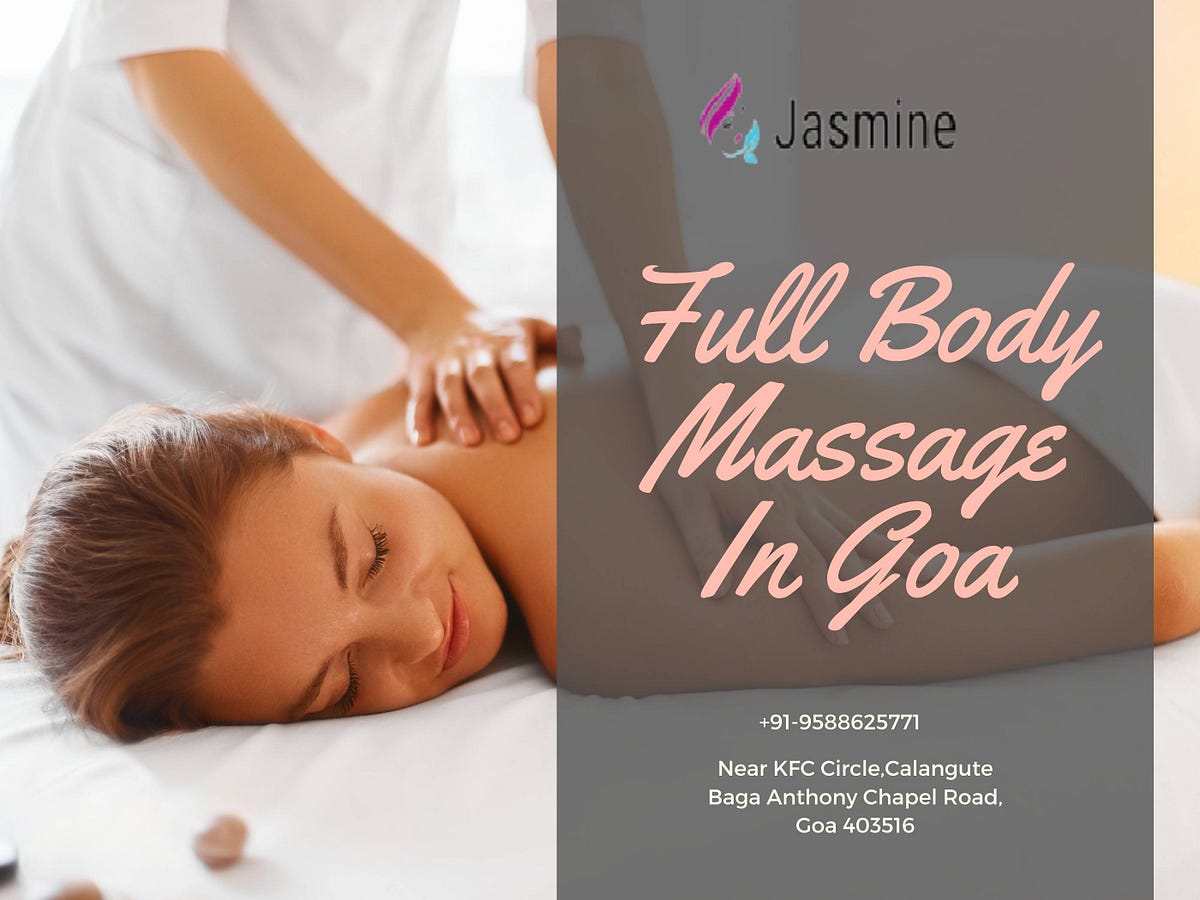 Full Body Massage In Goa Top Massage Jasmine Happy Ending Massage