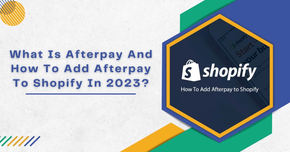 What Is Afterpay And How To Add Afterpay To Shopify In 2023? Zone