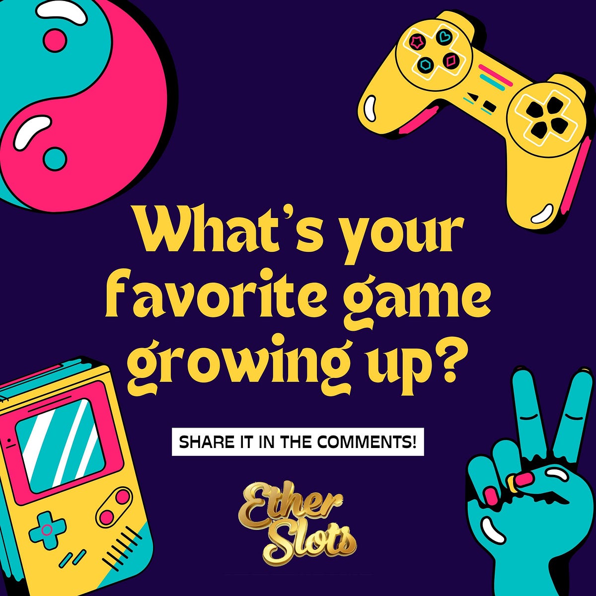 What’s the game that stole your heart growing up? 🤔 EtherSlots Medium