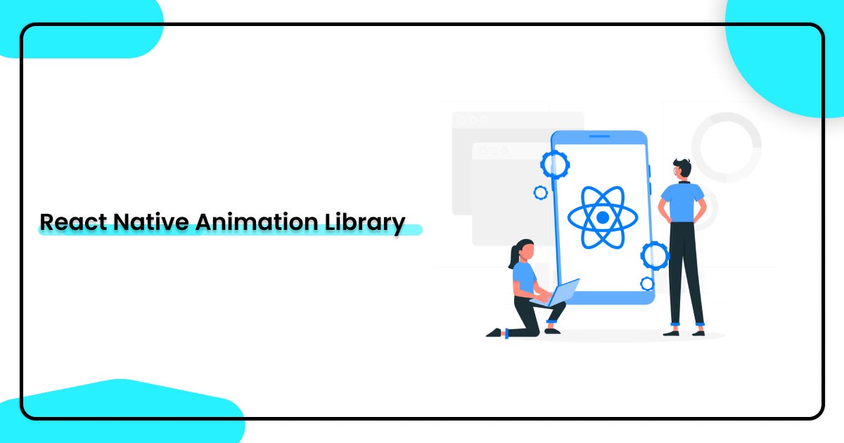 React Native Animation Library. Introduction by Sulaimm Tagline Aug