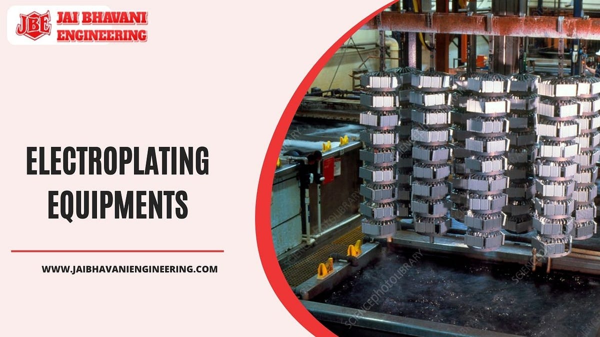 Electroplating System The Future of Surface Finishing Technology by Jai Bhavani Engineering