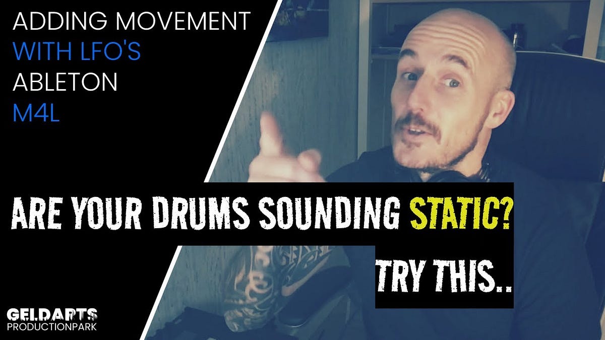 Using Max For Live LFO’S To Add Life To Your Drums by Ross Geldart
