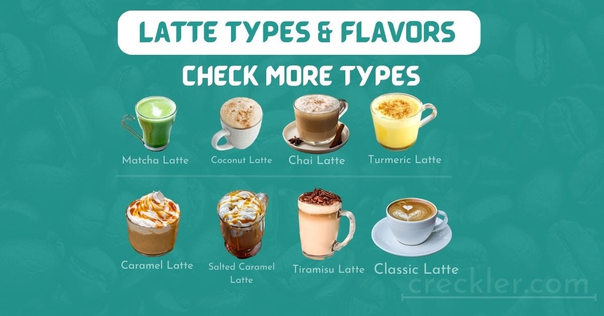 20 Different Latte Types And Flavors With Images & Detail creckler
