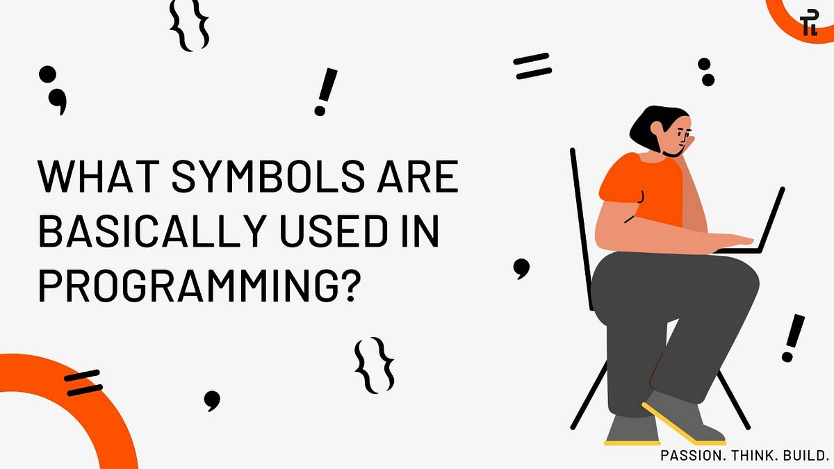 What Symbols are Basically Used in Programming? by plabs.id PLABS