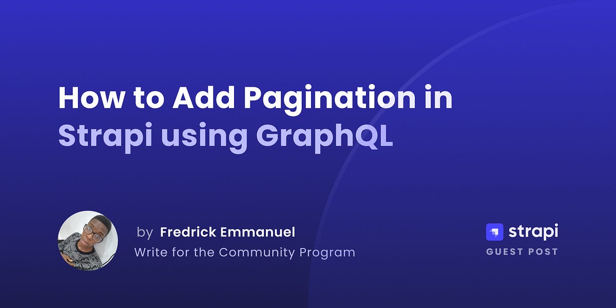 How to Add Pagination in Strapi using GraphQL Strapi
