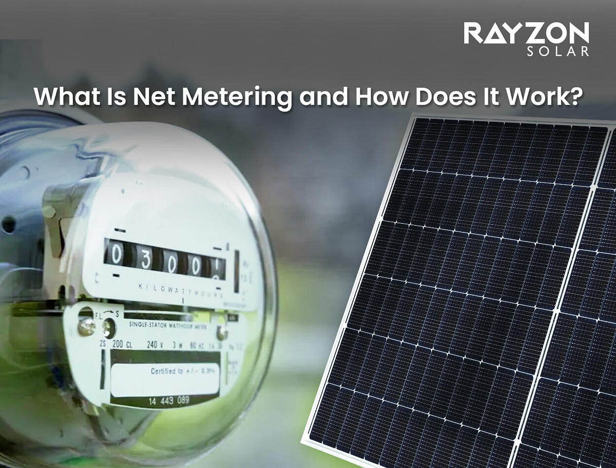 What Is Net Metering And How Does It Work? by Rayzon Solar Jun