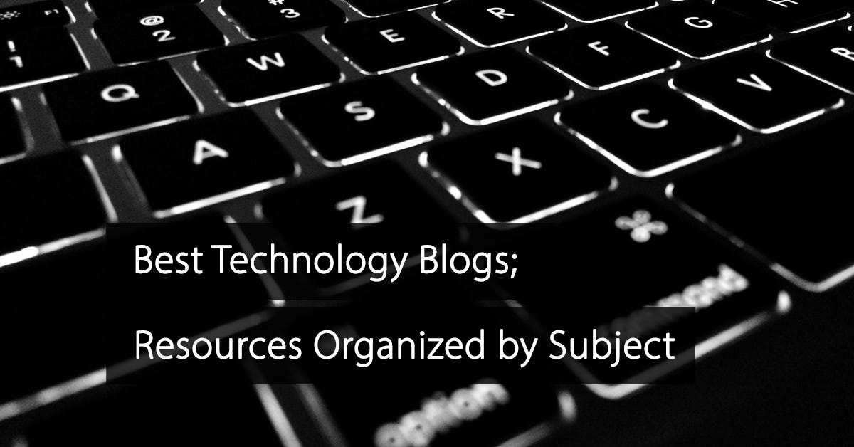 10 Best Tech Blogs of 2024 Stay Ahead of the Latest Tech Trends