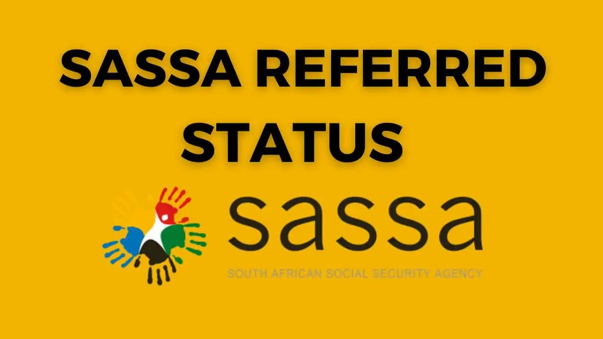 SASSA Referred Status. When you apply for an SRD grant… by