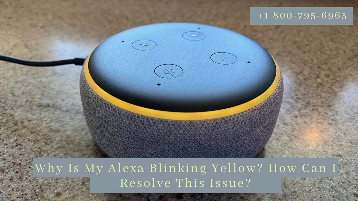 Why Is My Alexa Blinking Yellow? Alexa Not Working Troubleshooting