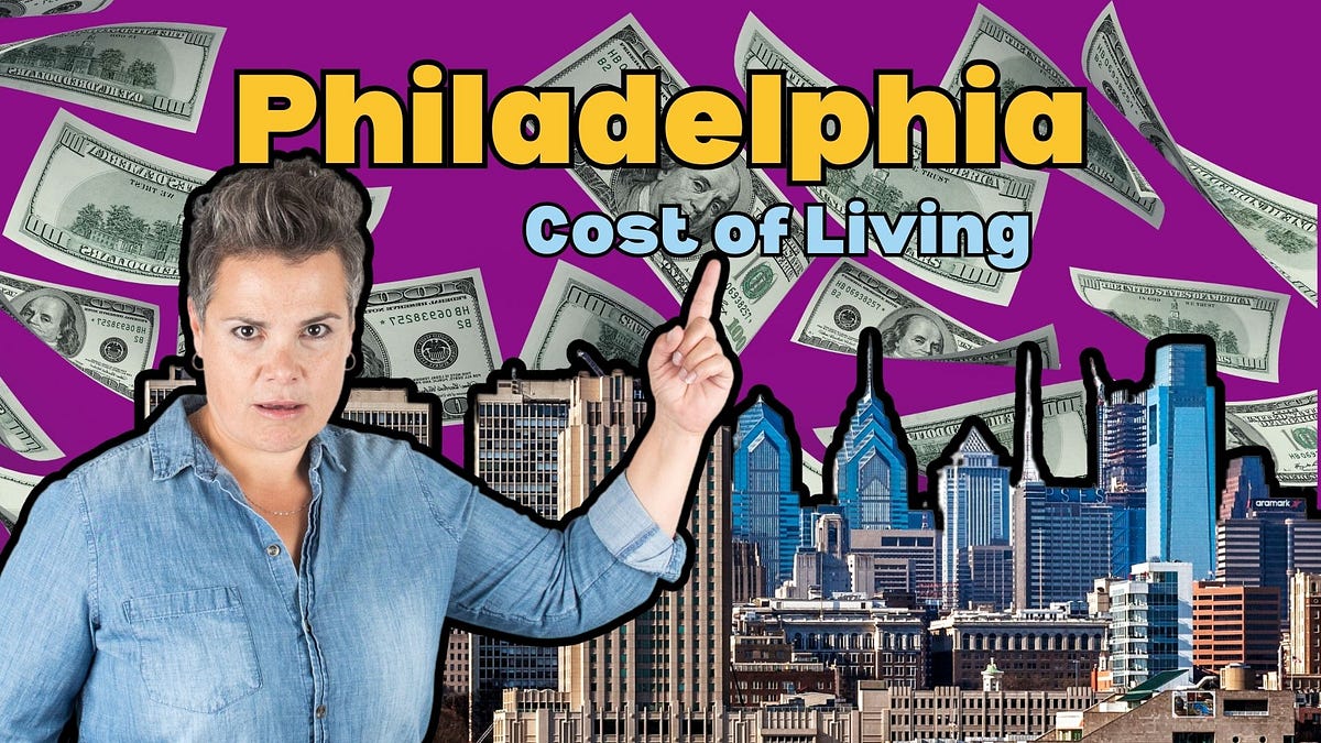 Cost of Living in Philadelphia in 2023 by Dawn D'Amico Medium