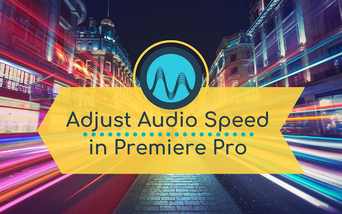 How to Adjust Audio in Adobe Premiere Pro by Boxes3 Medium