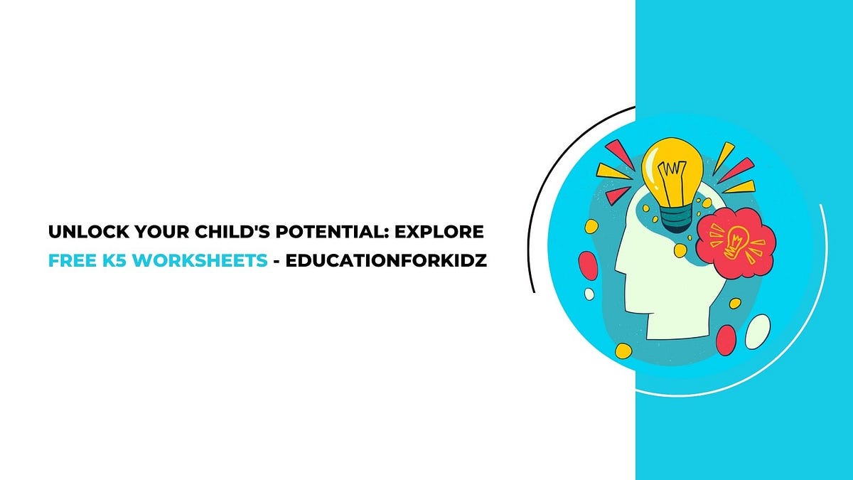 Unlock Your Child’s Potential Explore Free K5 Worksheets(03)
