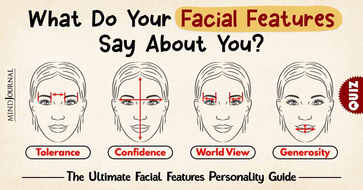 Facial Features Personality Test Find What Your Face Reveals About