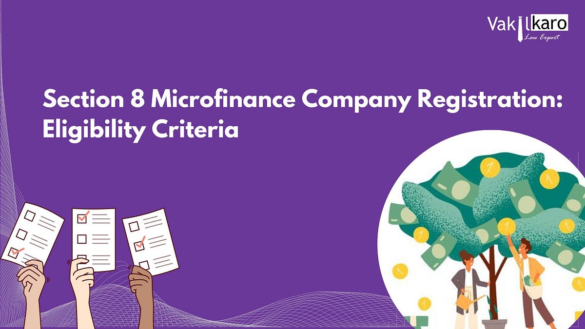 Section 8 Microfinance Company Registration Eligibility Criteria by