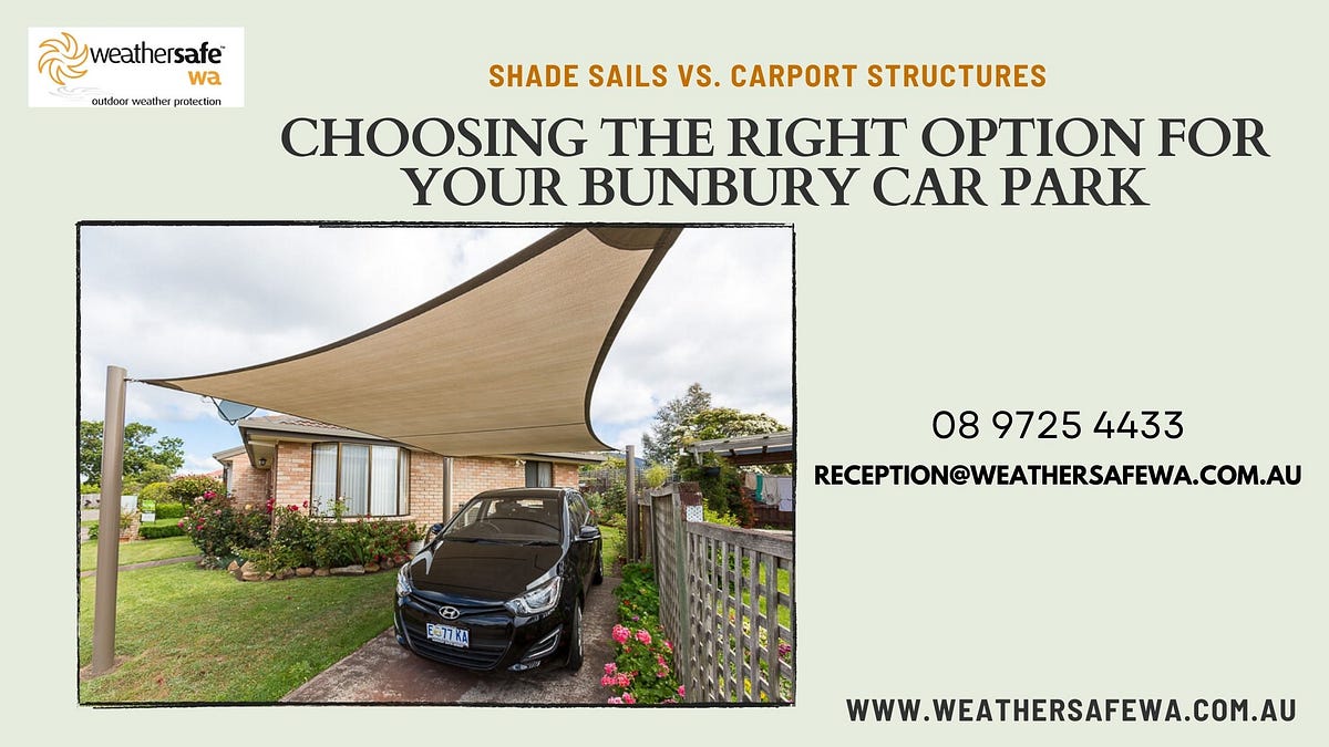 Shade Sails vs. Carport Structures Choosing the Right Option for Your