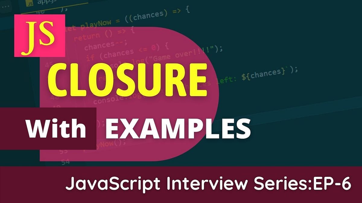 JavaScript Closure Tutorial Closures Explained CodeWellTech Medium