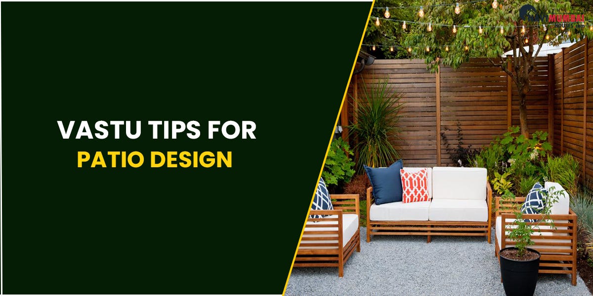 Vastu Tips For Patio Design Best Patio Design Ideas by nayana
