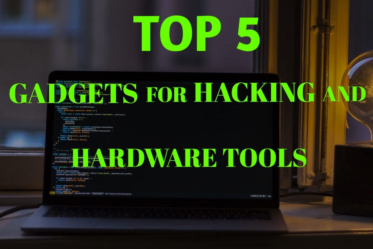 Top 5 gadgets for hacking and Hardware tools. — Inferius by Inferius