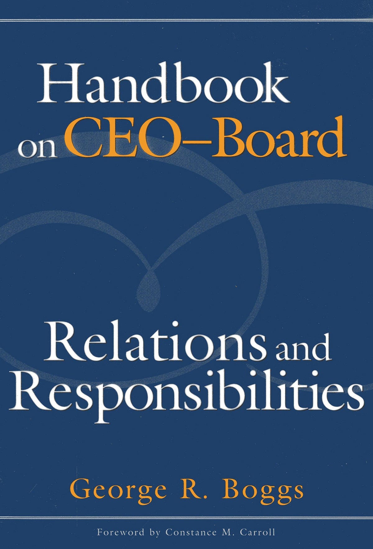 [DOWNLOAD] Handbook on CEOBoard Relations and Responsibilities by Susanbell Medium