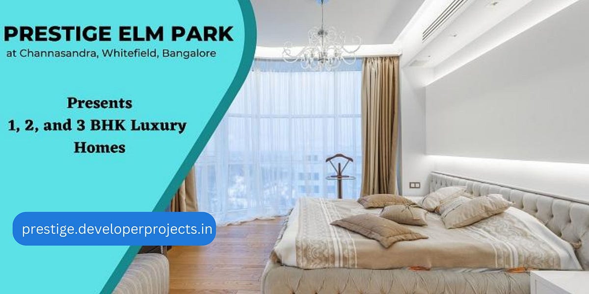 Prestige Elm Park Channasandra Whitefield Bangalore — Spacious With