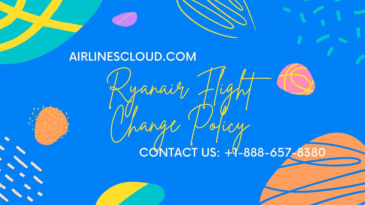Ryanair Flight Change Policy AirlinesCloud Medium