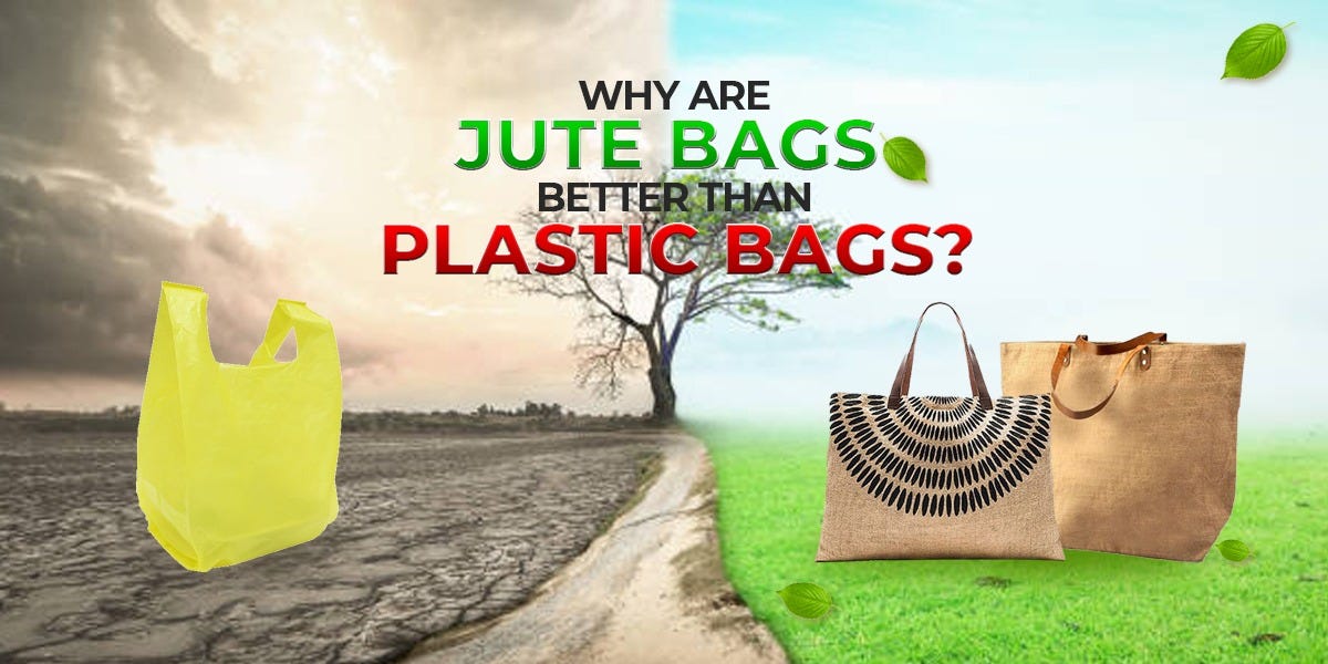 Why are Jute Bags Better Than Plastic Bags? by ECOLOOK INDIA Medium
