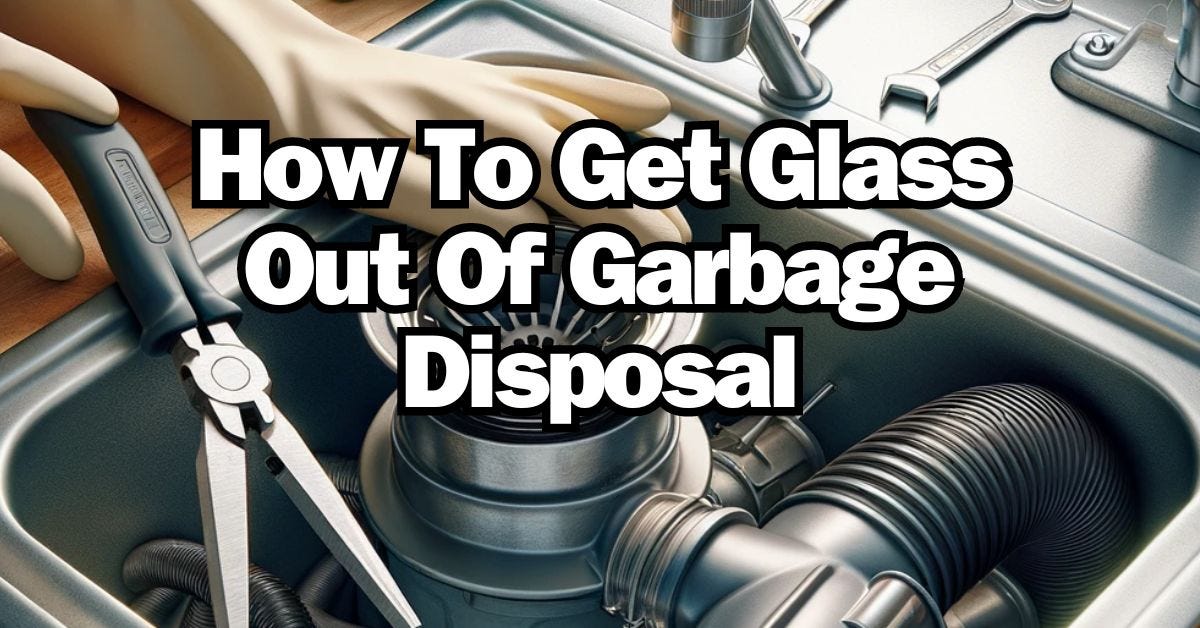 How To Get Glass Out Of Garbage Disposal by Sam K Nov, 2023 Medium