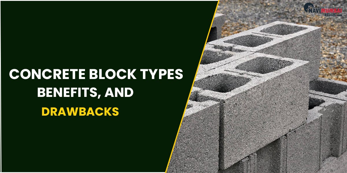 Concrete Block Types, Benefits & Drawbacks by nayana navimumbaihouses